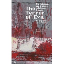 The Terror of Evil: The Holocaust as a Challenge to Religious Thought