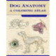 Dog Anatomy: A Coloring Atlas