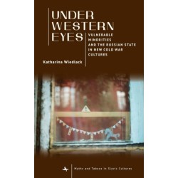 Under Western Eyes: Vulnerable Minorities and the Russian State in New Cold War Cultures