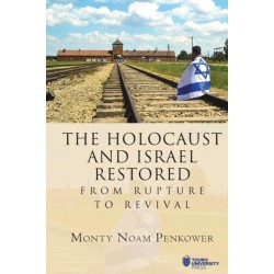 The Holocaust and Israel Restored: From Rupture to Revival
