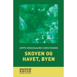Skoven og havet, byen (Storskrift)