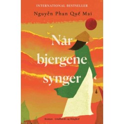 Når bjergene synger: VI HENVISER TIL ISBN 9788727241173 - [RODEKASSE/DEFEKT]
