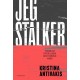 Jeg stalker: Personlige fortællinger om at forfølge andre