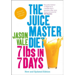 7lbs in 7 Days: The Juice Master Diet
