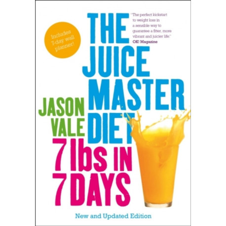 7lbs in 7 Days: The Juice Master Diet