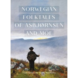The Complete and Original Norwegian Folktales of Asbjørnsen and Moe