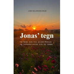 Jonas' tegn: Om Guds dom til alles frelse og bekendelserne som en ramme