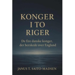Konger i to riger: De fire danske konger der herskede over England