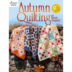 Autumn Quilting With Wendy Sheppard: 9 Vibrant Designs for Fall