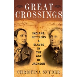 Great Crossings: Indians, Settlers, and Slaves in the Age of Jackson