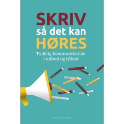 Skriv så det kan høres: Tydelige kommunikation i udbud og tilbud