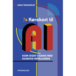 Kørekort til AI: Kom godt i gang med kunstig intelligens