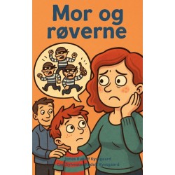 Mor og røverne: Så børn kan forstå psykisk sygdom