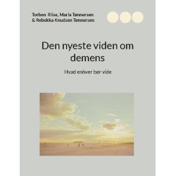 Den nyeste viden om demens: Hvad enhver bør vide