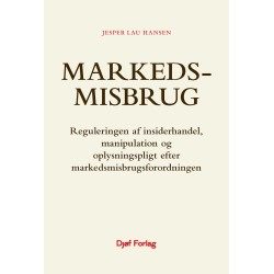 Markedsmisbrug: – Reguleringen af insiderhandel, manipulation og oplysningspligt efter markedsmisbrugsforordningen