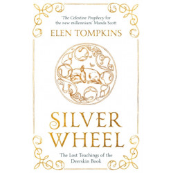 Silver Wheel: The Lost Teachings of the Deerskin Book