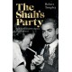 The Shah’s Party: And the Iranian Revolution That Followed