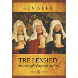 Tre i Enhed: Om treenighed og trefoldighed