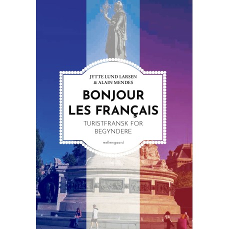 Bonjour les Français: Turistfransk for begyndere