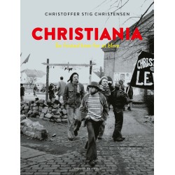 Christiania - en fristad kom for at blive
