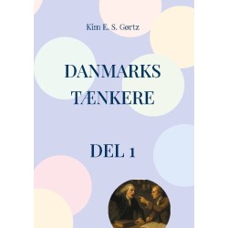 Danmarks tænkere - del 1: Møder med fortiden i nutiden om fremtiden