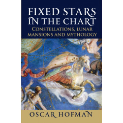 Fixed Stars in the Chart: Constellations, Lunar Mansions and Mythology