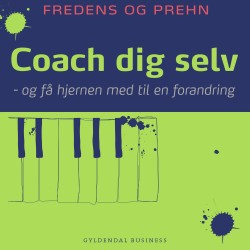 Coach dig selv: Og få hjernen med til en forandring