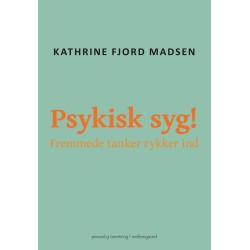 Psykisk syg!