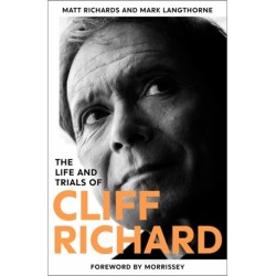 The Life and Trials of Cliff Richard: The Biography