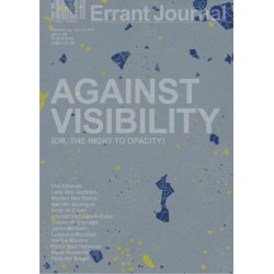 Errant Journal: Against Visibility (or, the Right to Opacity)
