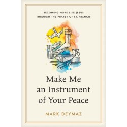 Make Me an Instrument of Your Peace
