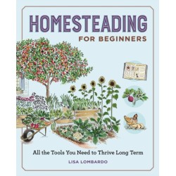 Homesteading for Beginners: All the Tools You Need to Thrive Long Term