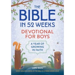 The Bible in 52 Weeks Devotional for Boys: A Year of Growing in Faith