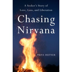 Chasing Nirvana: A Story of Love, Loss, and Liberation
