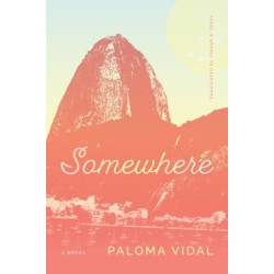 Somewhere: A Novel