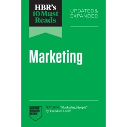 HBR's 10 Must Reads on Marketing, Updated and Expanded (featuring "Marketing Myopia" by Theodore Levitt)