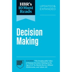 HBR's 10 Must Reads on Decision-Making, Updated and Expanded