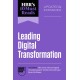 HBR's 10 Must Reads on Leading Digital Transformation, Updated and Expanded (featuring "Discovery-Driven Digital Transformation" by Rita McGrath and Ryan McManus)