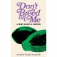 Don't Breed on Me: A Short History of Abortion