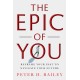 The Epic of You: Reframe Your Past to Navigate Your Future