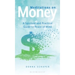 Meditations on Money: A Spiritual and Practical Guide to Peace of Mind