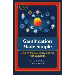 Gamification Made Simple: A Guide for Higher Education Professionals