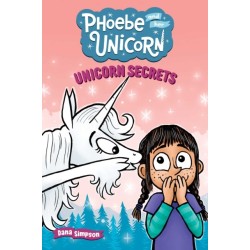 Unicorn Secrets: Another Phoebe and Her Unicorn Adventure
