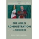 The AMLO Administration in Mexico: Polity, Politics, and Policy