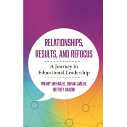 Relationships, Results, and Refocus: A Journey in Educational Leadership
