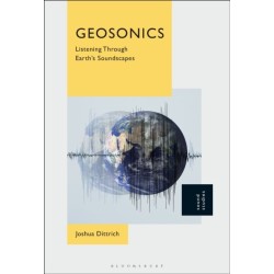 Geosonics: Listening Through Earth's Soundscapes