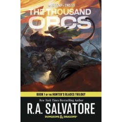 The Thousand Orcs: Dungeons & Dragons: Book 1 of The Hunter's Blades Trilogy