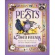 Pests & Other Friends: Discover the True Nature of the Most Maligned Animals