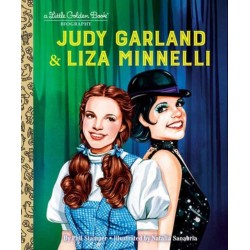 Judy Garland & Liza Minnelli: A Little Golden Book Biography
