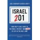 Israel 201: Your Next Level Guide to the Magic and Mystery and Chaos of Life in the Holy Land